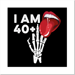 I'm 40 Plus Funny 41st Birthday Skeleton Hand Posters and Art